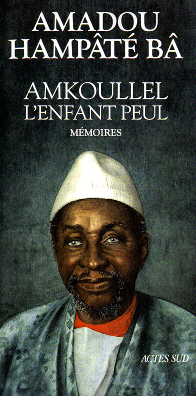 Amkoullel. L'enfant peul. M&eacute;moires